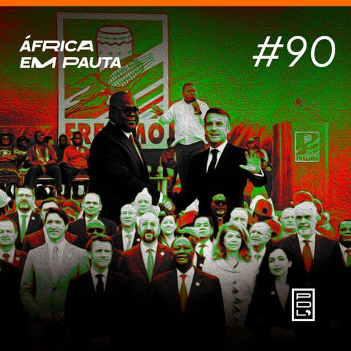 África em Pauta #90- Eleições Moçambique e Cúpula Francófona