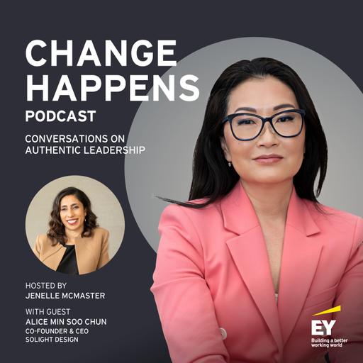 Change Happens with Alice Chun - episode 58