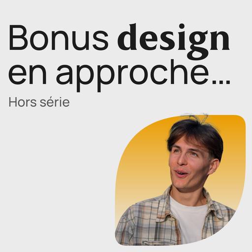 Bonus: Nouvel outil design en approche ?