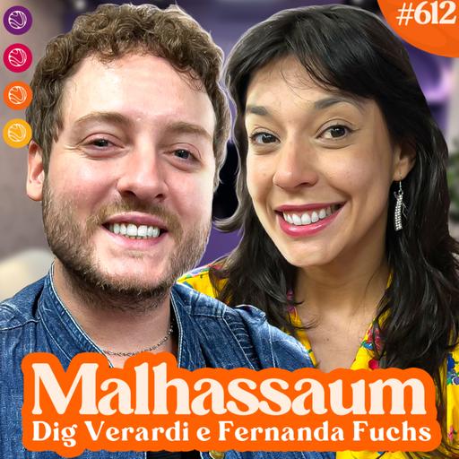 DIG VERARDI E FERNANDA FUCHS - Venus Podcast #612