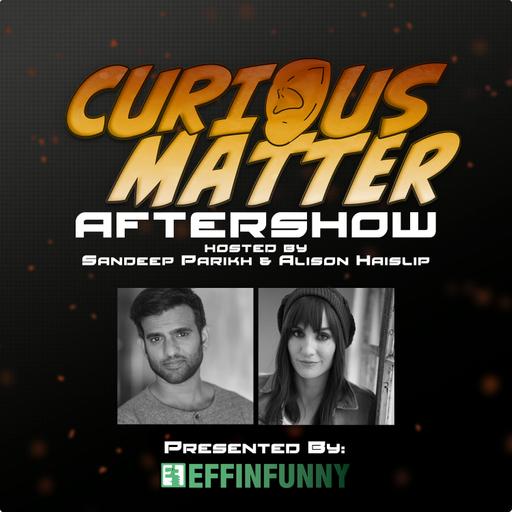 Curious Matter Aftershow - The Exile Part 8 Finale Extravaganza