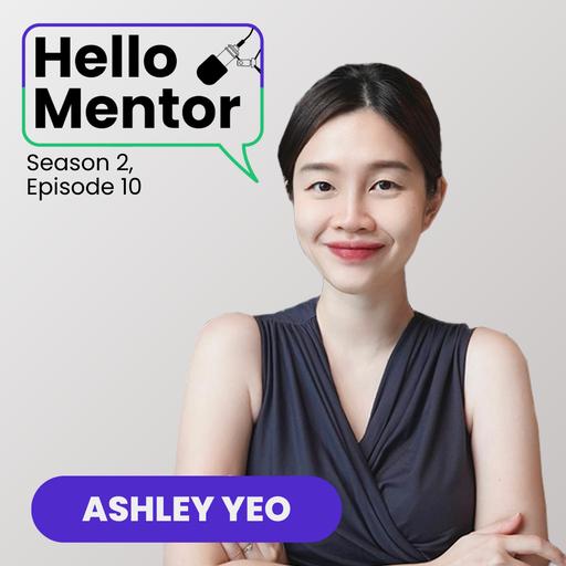 S2, EP10 | Ashley Yeo - #OTW To Managing Your Energy Better