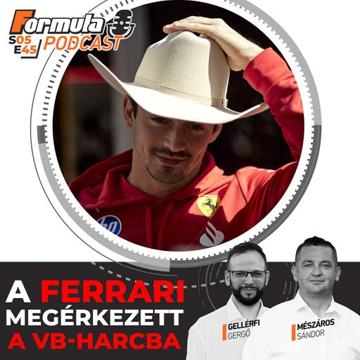 S05EP45 – A Ferrari megérkezett a vb-harcba