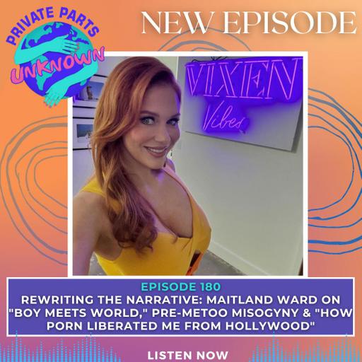 Rewriting the Narrative: Maitland Ward on "Boy Meets World," Pre-MeToo Misogyny & "How Porn Liberated Me from Hollywood"