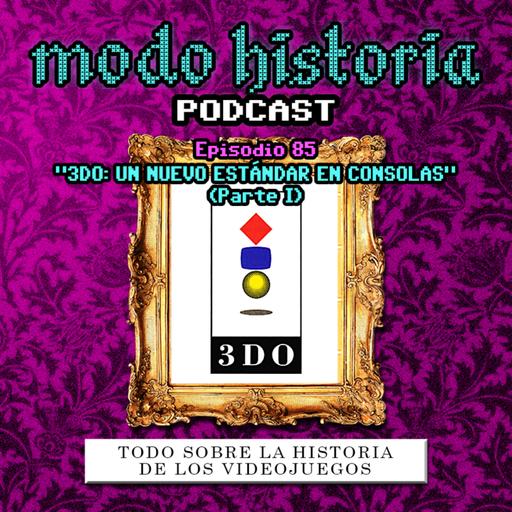 Ep. 85 (T6E09) - "3DO: Un Nuevo Estándar en Consolas (parte I)"