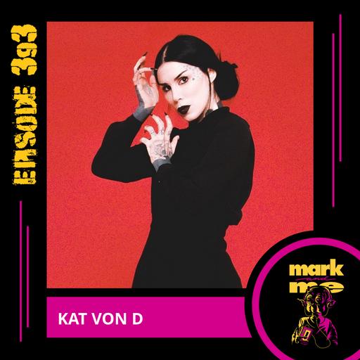 Episode 393: Kat Von D