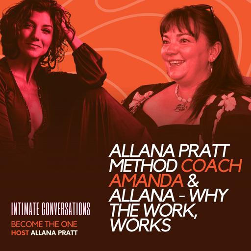 Allana Pratt Method Coach Amanda & Allana - Why The Work, Works