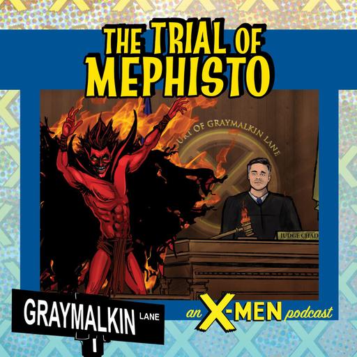 the Trial of Mephisto! Featuring Hussein Rashid! Gabriella Garbero! Austin Gorton! Justin Wilder! Alicia Wilder!