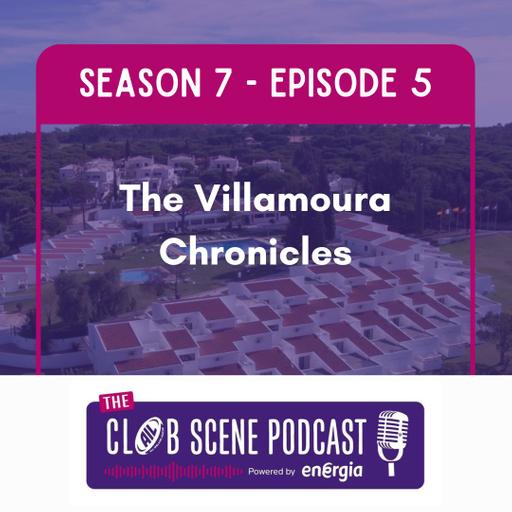 S7 EP5 - The Villamoura Chronicles