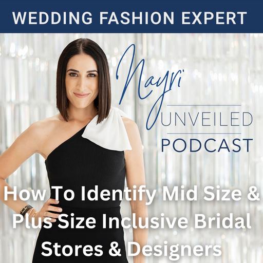 How To Identify Mid Size & Plus Size Inclusive Bridal Stores & Designers