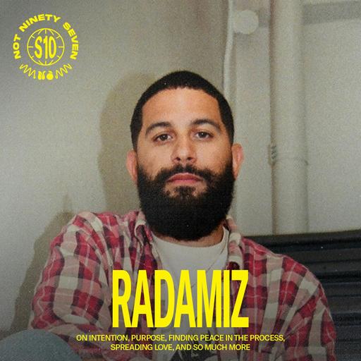 Radamiz: On intention, purpose, finding peace in the process, spreading love, and so much more.