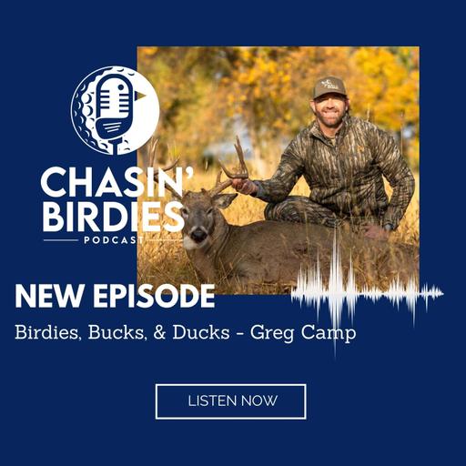 Birdies, Bucks, & Ducks - Greg Camp