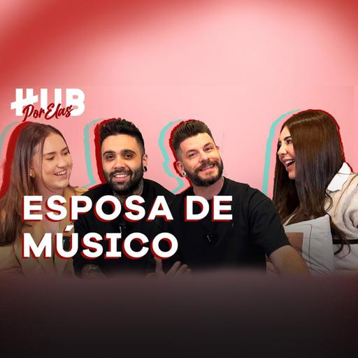 COMO É SER ESPOSA DE UM MÚSICO QUE ESTÁ EM TOUR - ft. Felipe Henri e Moisés Henrique | HUB Por Elas