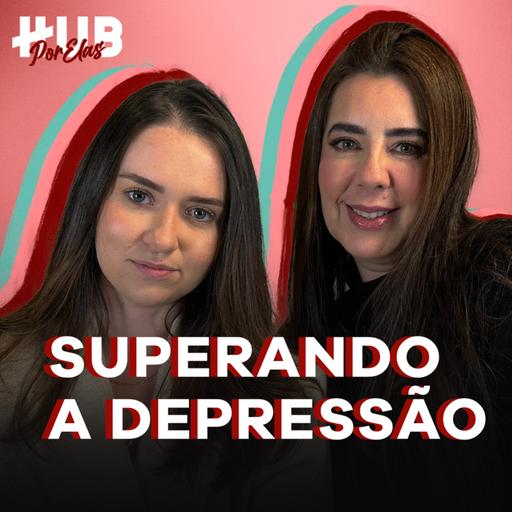 COMO LIDAR COM A DEPRESSÃO SENDO UM CRISTÃO | HUB Por Elas