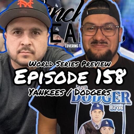 Ep 158 - The Most Popular World Series of all time? (World Series Preview) Dodgers vs Yankees