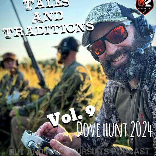 Tales & Traditions - Vol. 9 - Dove Hunt 2024