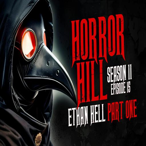 S11E15 - "Ethan Hell Part One" - Horror Hill