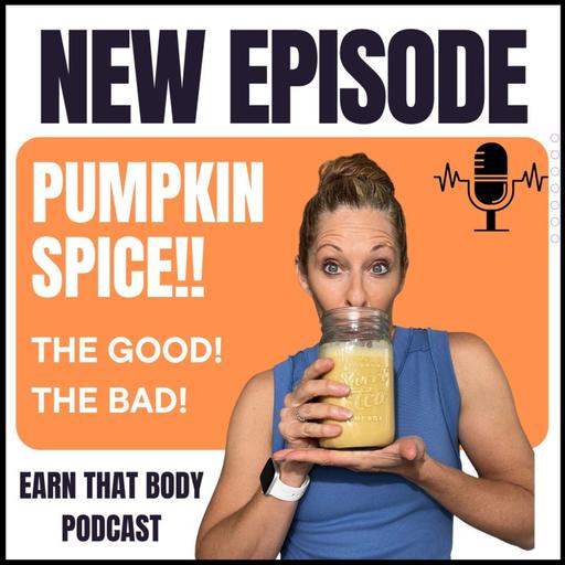 #374 The Pumpkin Spice Craze! The Good! The Bad!