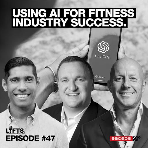 LIFTS Episode 47 - AI and Fitness: Shaping the Future with Dr. Ted Vickey