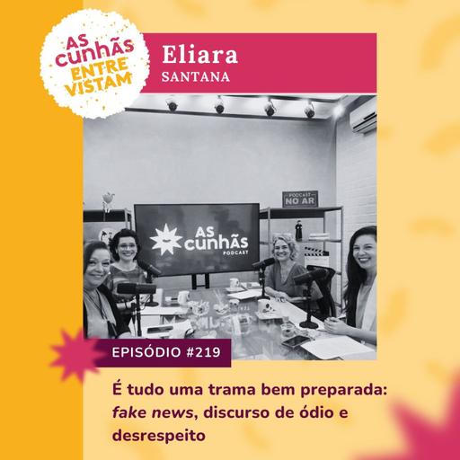 Episódio 219 - É tudo uma trama bem preparada: fake news, discurso de ódio e desrespeito