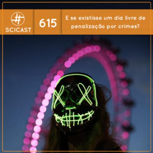 E se existisse um dia livre de penalização por crimes? (SciCast #615)