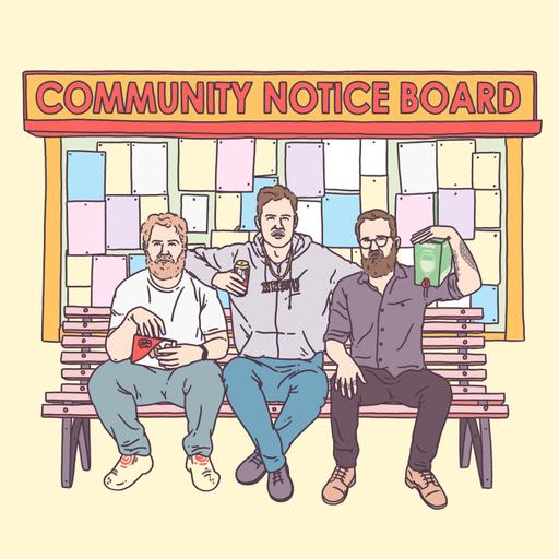 213 - Whoa, Free Noticeboard with Sam Bowden and Aleks Milinkovic