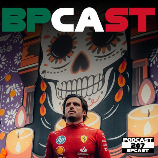 BPCast 267 • Carlos Sainz brilha no México com vitória da Ferrari e polêmicas na pista • BP • Boletim do Paddock