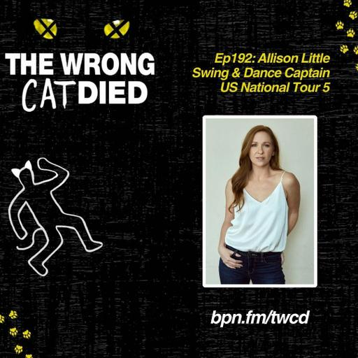 Ep192 - Allison Little, Swing/Dance Captain on US National Tour 5