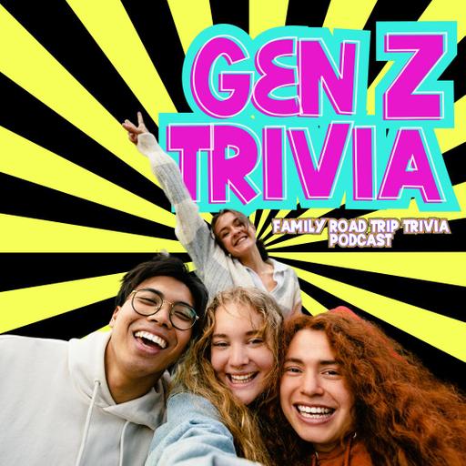 Gen Z Trivia - Episode 207