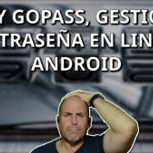 639 - Pass y GoPass, contraseñas en Linux y Android