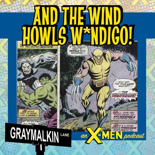 Incredible Hulk 180: And the Wind Howls W*ndigo! Featuring Marc Guggenheim and Phillip Kennedy Johnson!