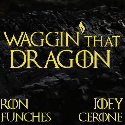 Waggin’ That Dragon - Episode 1: The Heirs of the Dragon