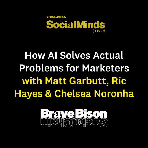 How AI actually solves problems for marketers with SocialChain and Brave Bison | SocialMinds Live Manchester 2024