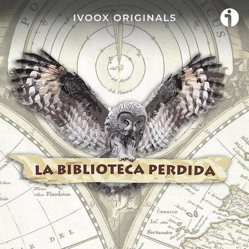 537 - La aventura de los exploradores en Norteamérica, España y Francia en armas - La Biblioteca Perdida - 29 oct 24