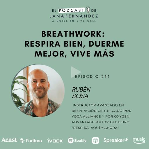 Breathwork: respira bien, duerme mejor, vive más, con Rubén Sosa