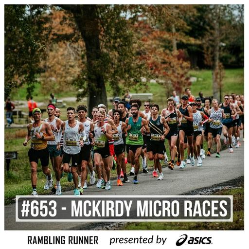 #653 - Announcing the McKirdy Micro Races: Breaking 3, Road to Tokyo, and Micro 10k