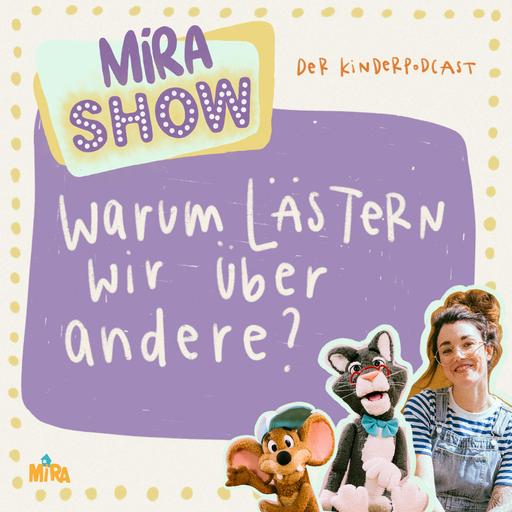 "Warum lästern wir über andere?" MiRA SHOW