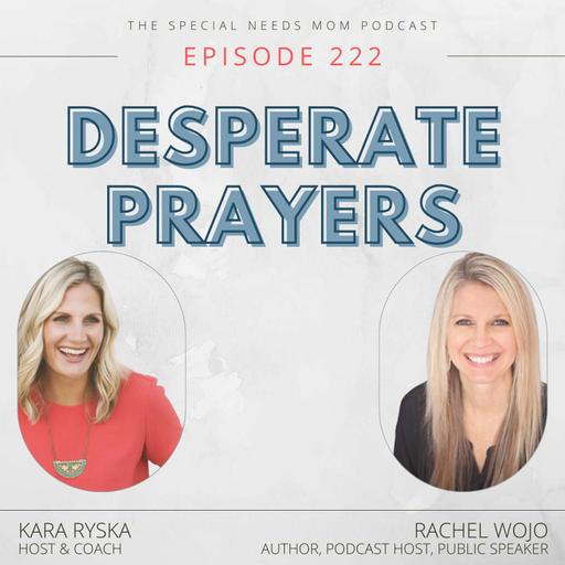 Desperate Prayers with Rachel Wojo