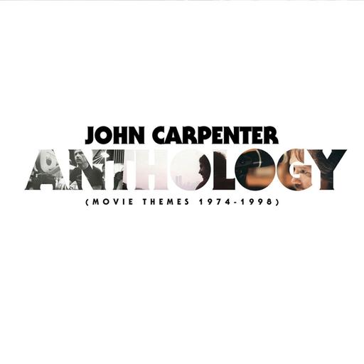 151: John Carpenter - Anthology: Movie Themes 1974-1998 (2017)