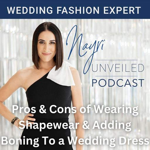 Pros & Cons of Wearing Shapewear & Adding Boning To a Wedding Dress