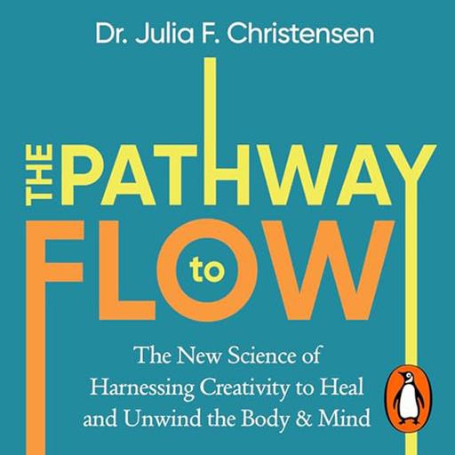 Harnessing Creativity to Heal & Unwind the Body & Mind w/ DR. JULIA CHRISTENSEN - Highlights