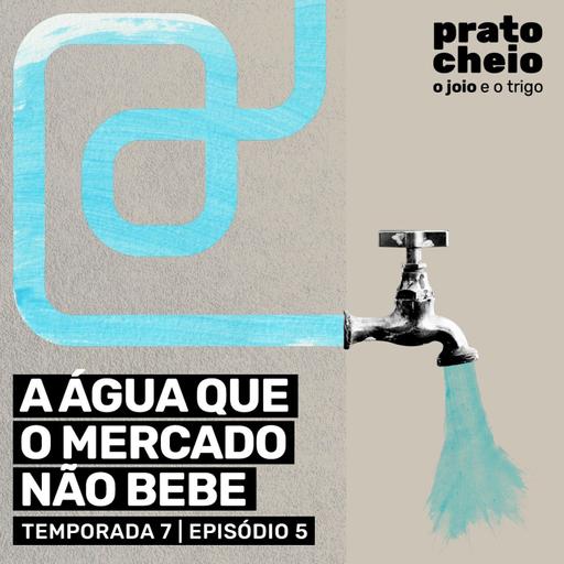 A água que o mercado não bebe