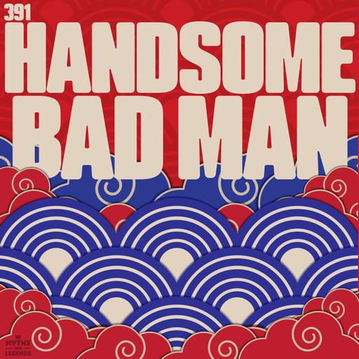 391: Japanese Horror: Handsome Bad Man