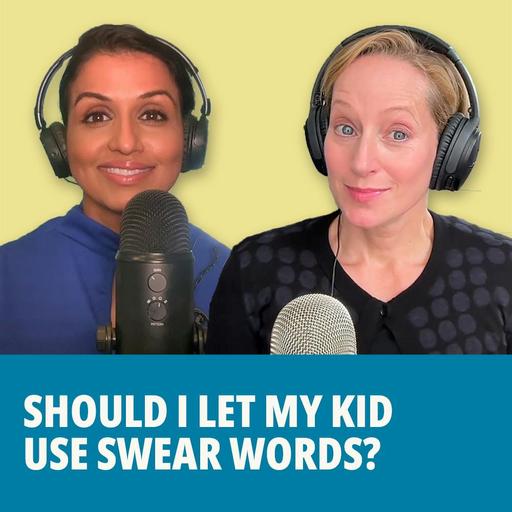 191: Should I Let My Kid Use Swear Words?