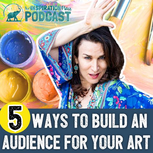 328: 5 Ways to Build Your Audience