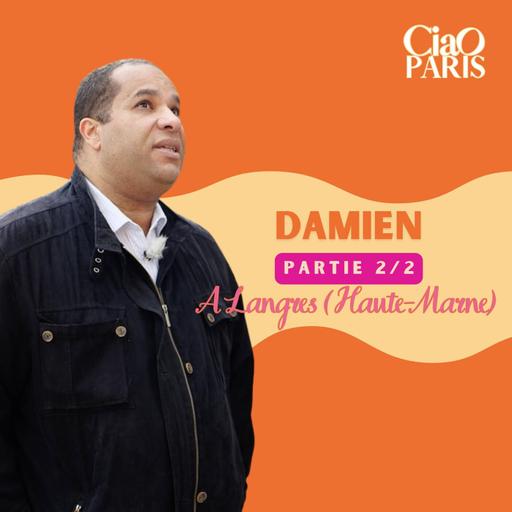 075- Damien à Langres : propulser sa carrière depuis la campagne (partie 2/2)