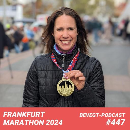 #447 - Bericht vom Frankfurt Marathon 2024