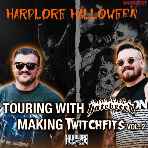 Halloween HardLore: Touring With Hatebreed / Making Twitchfits Vol. 2