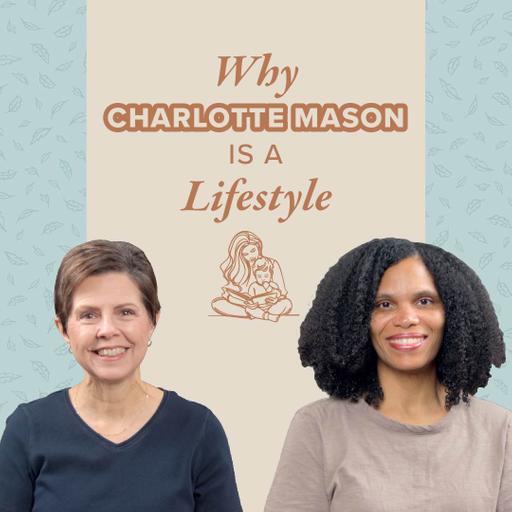 Why Charlotte Mason is a Lifestyle