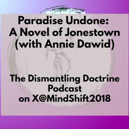 Paradise Undone: A Novel of Jonestown (with Annie Dawid)